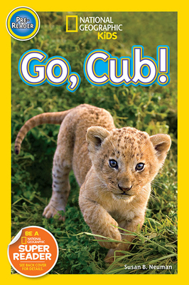 Go, Cub! by Susan B. Neuman