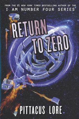 Return to Zero: Lorien Legacies Reborn by Pittacus Lore