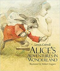 Alice's Adventures in Wonderland by Lewis Carroll, Robert Ingpen