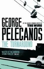 The Turnaround by George Pelecanos