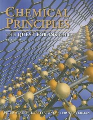 Chemical Principles 6e & Sapling Hw/Etext 6 Month Access by Leroy Laverman, Loretta Jones, Peter Atkins