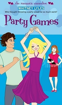 Party Games (Simon Romantic Comedies) by Whitney Lyles