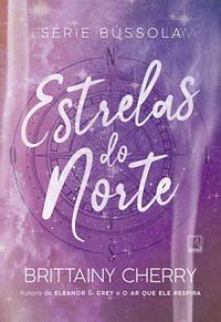 Estrelas do Norte by Brittainy C. Cherry