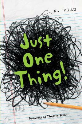 Just One Thing! by Nancy Viau