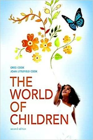The World of Children with MyPsychLab & eText Access Code by Joan Cook, Greg Cook
