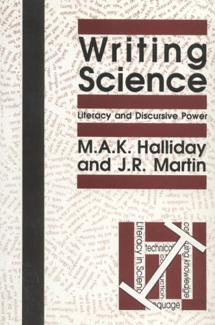Writing Science: Literacy and Discursive Power by M.A.K. Halliday, J.R ...