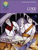 Lifelight: Luke, Part 1 - Study Guide by David Brazeal, Gary Dunker