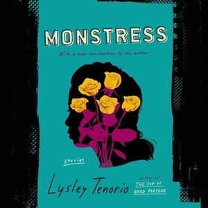 Monstress: Stories by Lysley Tenorio