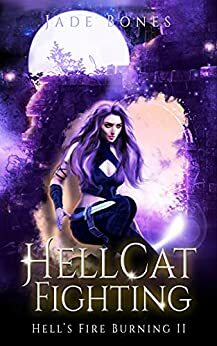 Hellcat Fighting (Hell's Fire Burning, #2) by Jade Bones