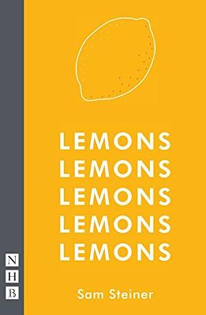 Lemons Lemons Lemons Lemons Lemons by Sam Steiner