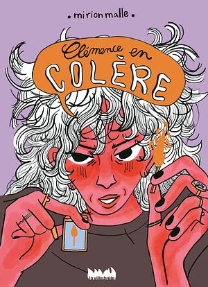 Clémence en colère by Mirion Malle