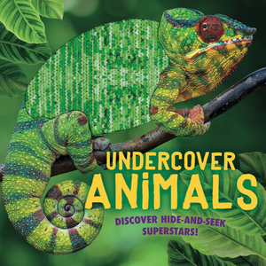 Undercover Animals by Camilla de la Bédoyère