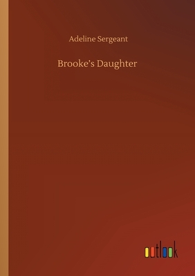 Brooke's Daughter by Adeline Sergeant