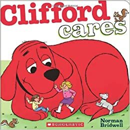 Clifford Cares by Norman Bridwell