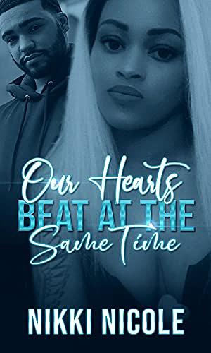 Our Hearts Beat The Same Tune: Standalone by Nikki Nicole