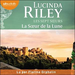 La Sœur de la Lune by Lucinda Riley