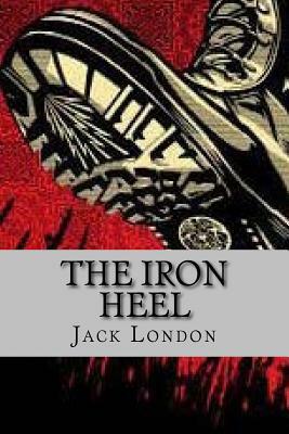 The Iron Heel by Jack London