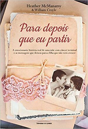 Para depois que eu partir by William Croyle, Heather McManamy