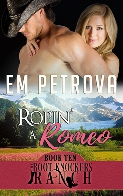 Ropin' a Romeo by Em Petrova
