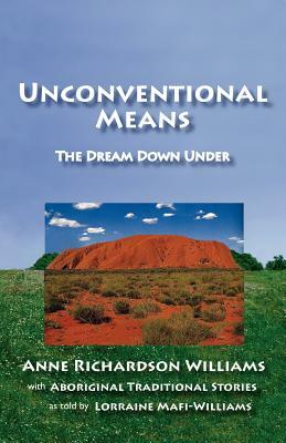 Unconventional Means by Anne Richardson Williams