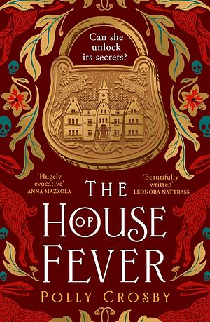 The House of Fever by Polly Crosby