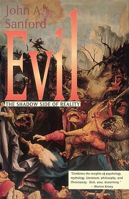 Evil: The Shadow Side of Reality by John A. Sanford