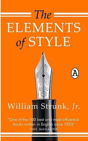 The Elements of Style by William Strunk Jr., E.B. White