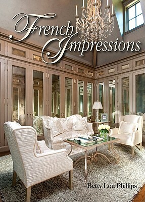 French Impressions by Betty Lou Phillips