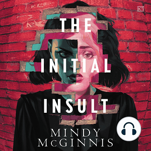 The Inital Insult by Mindy McGinnis