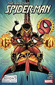 Amazing Spider-Man: Beyond Vol. 3 by Kelly Thompson, Zeb Wells, Saladin Ahmed