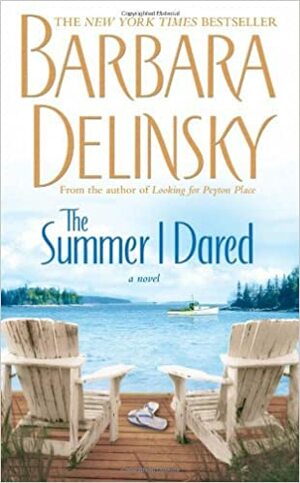 The Summer I Dared by Barbara Delinsky