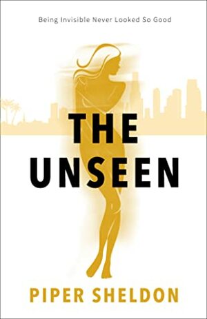 The Unseen by Piper Sheldon