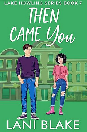 Then came you  by Lani Blake