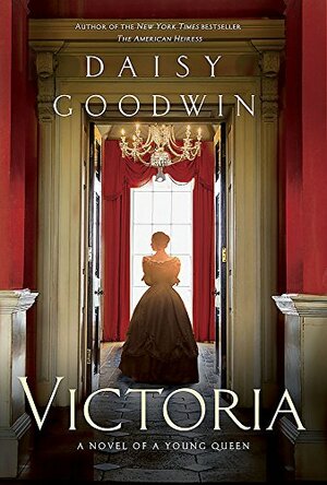 Victoria by Daisy Goodwin