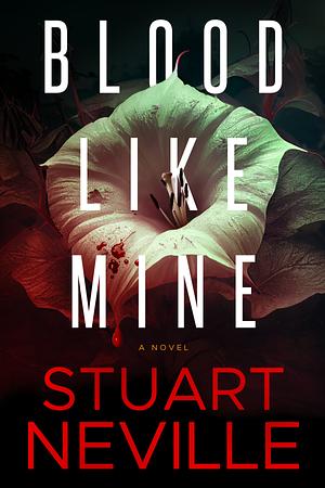 Blood Like Mine by Stuart Neville