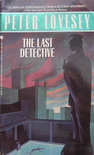 The Last Detective by Peter Lovesey