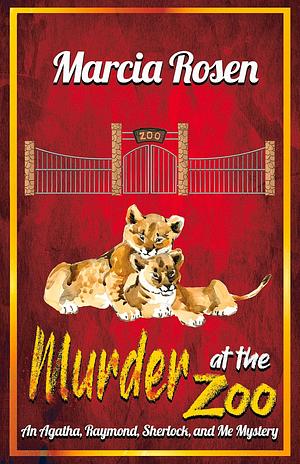 Murder at the Zoo by Marcia Rosen