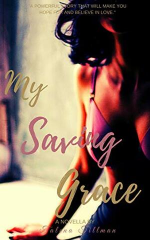 My Saving Grace: A Novella by Talena Tillman