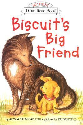 Biscuit's Big Friend by Pat Schories, Alyssa Satin Capucilli