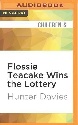 Flossie Teacake Wins the Lottery by Hunter Davies
