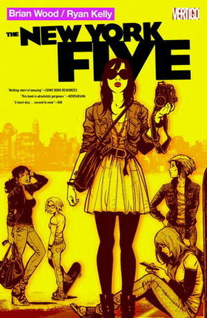 The New York Five by Ryan Kelly, Brian Wood