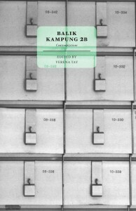 Balik Kampung 2B: Contemplations by Desmond Kon Zhicheng-Mingdé, Wei Fen Lee, Ann Ang, Zizi Azah, Tania de Rozario, Cyril Wong, Verena Tay, Gemma Pereira, Marc Nair