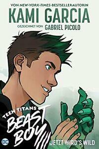 Teen Titans: Beast Boy - Jetzt wird's wild by Gabriel Picolo, Kami Garcia