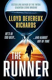 The Runner: The addictive new crime and suspense thriller from BookTok sensation for 2024 by Lloyd Devereux Richards, Lloyd Devereux Richards