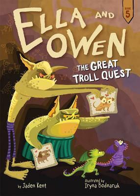Ella and Owen 5: The Great Troll Quest by Jaden Kent
