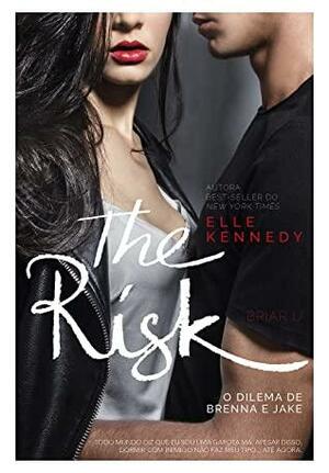 The Risk: O dilema de Brenna e Jake by Elle Kennedy