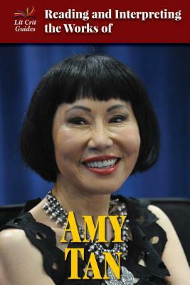 Reading and Interpreting the Works of Amy Tan by Audrey Borus