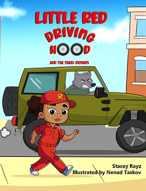 Little Red Driving Hood  by Stacey Rayz