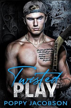 Twisted Play by Poppy Jacobson