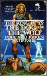 The King of Ys: Book 4 - The Dog and the Wolf by Karen Anderson, Poul Anderson